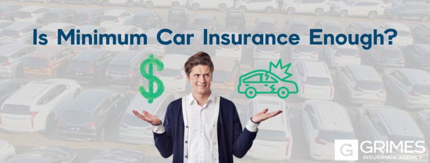 Title image with young, curious male shrugging arms. Holds graphic of a dollar sign in his right hand, and an image of a car crash in his left hand. Title text overlay reads "Is Minimum Car Insurance Enough?"