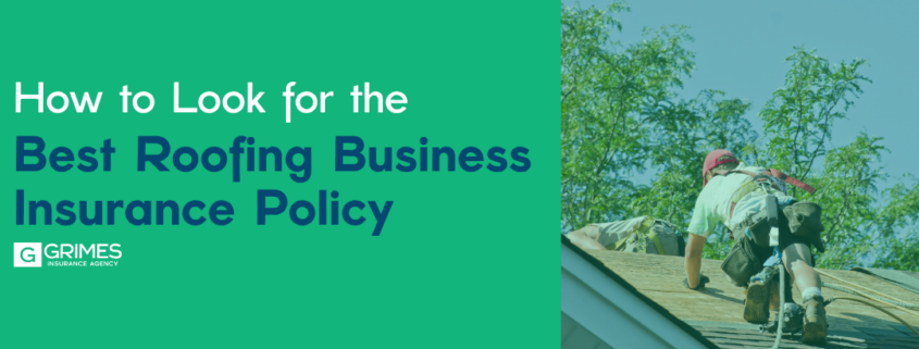 Title image: How to Look for the Best Roofing Business Insurance Policy
